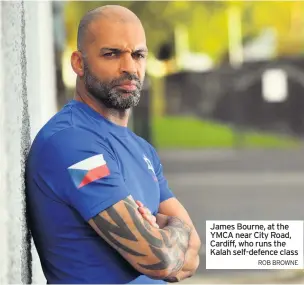  ?? ROB BROWNE ?? James Bourne, at the YMCA near City Road, Cardiff, who runs the Kalah self-defence class