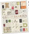  ??  ?? ■ Great Diaries, foreword by Kate Williams, is published by DK, £20