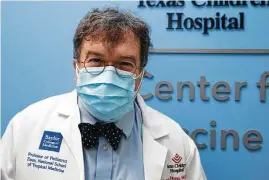  ?? Yi-Chin Lee / Staff photograph­er ?? Peter Hotez is co-director of Texas Children’s Hospital’s Center for Vaccine Developmen­t, where his lab team is developing COVID-19 vaccines.