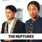  ??  ?? THE NEPTUNES