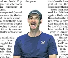  ??  ?? Full backing: Andy Murray believes the new Davis Cup format can be good for the game