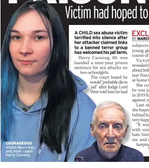  ?? Victim Ikeyra Kay, and, inset, rapist Harry Canning ?? COURAGEOUS