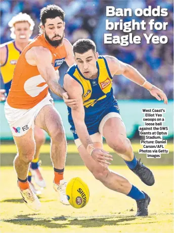  ?? ?? West Coast’s Elliot Yeo swoops on a loose ball against the GWS Giants at Optus Stadium. Picture: Daniel Carson/AFL Photos via Getty Images