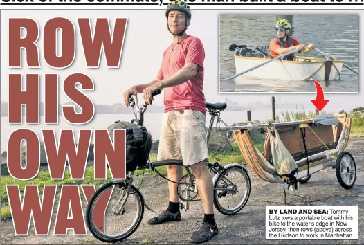  ??  ?? BY LAND AND SEA: Tommy Lutz tows a portable boat with his bike to the water’s edge in New Jersey, then rows (above) across the Hudson to work in Manhattan.