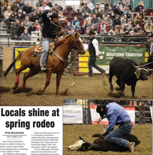  ?? NEWS PHOTO RYAN MCCRACKEN ?? (Above) Medicine Hat’s Trent Tunke competes in the team roping event at the Medicine Hat Exhibition and Stampede Broncs and Honky Tonks indoor spring rodeo on Sunday at the Cypress Centre. (Right) Scandia’s Alwin Bouchard ropes a steer in the tie-down roping event.