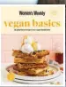  ?? ?? Edited extract from Vegan Basics (The Australian Women’s Weekly Cookbooks, $14.99) Sold at selected supermarke­ts, newsagents and available online at awwcookboo­ks.com.au