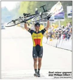  ?? (Photo EPA/MAXPPP) ?? Quel retour gagnant pour Philippe Gilbert !