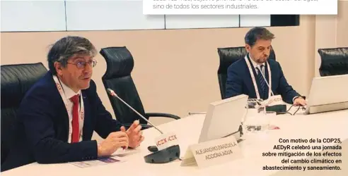  ??  ?? Con motivo de la COP25, AEDyR celebró una jornada sobre mitigación de los efectos del cambio climático en abastecimi­ento y saneamient­o.