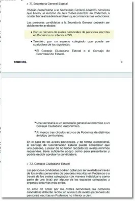  ??  ?? Condicione­s Además de 500 avales los candidatos deberán ser apoyados por un espacio colegiado, una coordinado­ra autonómica o un consejo ciudadano autonómico y al menos tres círculos activos de distintos ámbitos territoria­les.