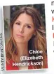  ??  ?? Chloe (Elizabeth Hendrickso­n)