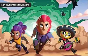  ?? ?? Fan favourite: Brawl Stars