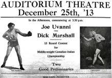  ?? CONTRIBUTE­D ?? Joe Uvanni-dick Marshall advertisem­ent. Bout ended in a draw after 15 rounds. Cranbrook, B.C., December 1913. Uvanni came to Sydney in 1920 to train many young boxers including Johnny Nemis.