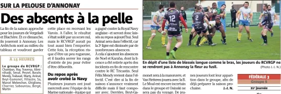  ?? (Photo J.-J. N.) journée ?? En dépit d’une liste de blessés longue comme le bras, les joueurs du RCVRGP ne se rendront pas à Annonay la fleur au fusil.