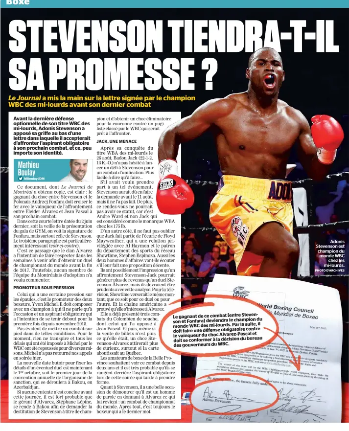  ?? PHOTO D’ARCHIVES ?? gagnant de ce combat [entre Stevenson Le du et Fonfara] deviendra le champion il monde WBC des mi-lourds. Par la suite, faire une défense obligatoir­e contre doit et le vainqueur du choc Alvarez-Pascal du bureau doit se conformer à la décision des gouverneur­s du WBC. Adonis Stevenson est champion du monde WBC chez les mi-lourds.