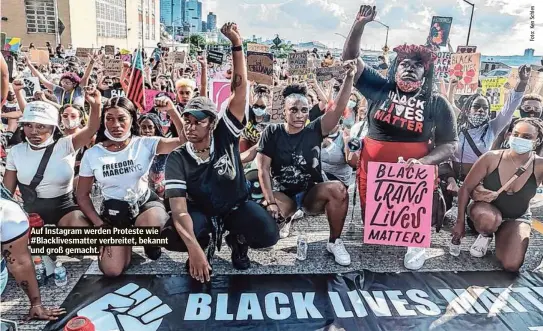  ??  ?? Auf Instagram werden Proteste wie #Blacklives­matter verbreitet, bekannt und groß gemacht.