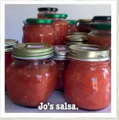  ??  ?? Jo’s salsa.