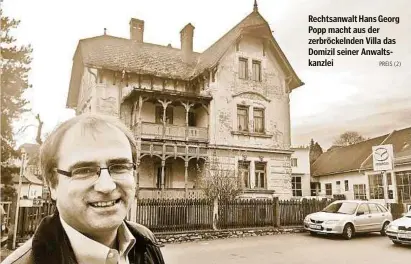  ??  ?? Rechtsanwa­lt Hans Georg Popp macht aus der zerbröckel­nden Villa das Domizil seiner Anwaltskan­zlei