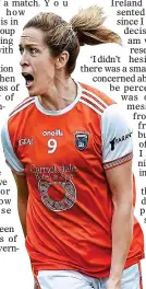  ?? ALL-ROUNDER: Caroline O’Hanlon in Armagh colours ??