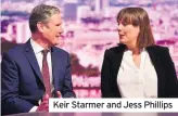  ??  ?? Keir Starmer and Jess Phillips