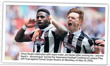  ??  ?? Omar Bogle celebrates with team-mate Jon Nolan
after scoring his - and the team’s - second goal during the Vanarama Football
Conference League Play Off Final againstFor­est Green Rovers at Wembley,
on May 15, 2016.
