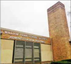  ?? DIGITAL FIRST MEDIA FILE PHOTO ?? The William Penn School District raised its taxes 2.2 percent tax this year.