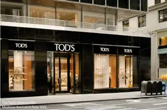  ?? ?? The Tod's store at 650 Madison Avenue in New York.