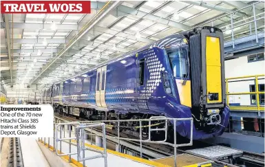  ??  ?? Improvemen­ts One of the 70 new Hitachi Class 385 trains at Shields Depot, Glasgow