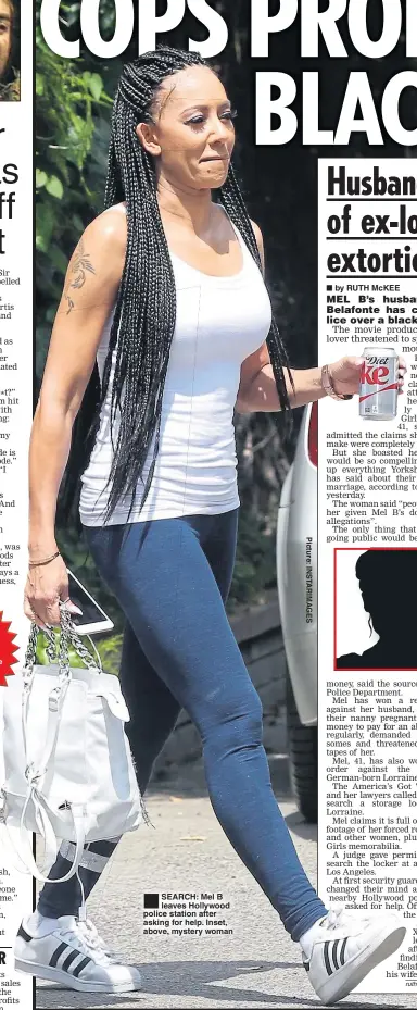  ??  ?? ®Ê SEARCH: Mel B leaves Hollywood police station after asking for help. Inset, above, mystery woman