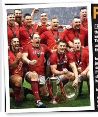  ??  ?? GRAND TRIUMPH: Wales celebrate their Six Nations success