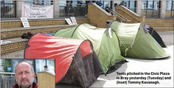  ??  ?? Tents pitched in the Civic Plaza in Bray yesterday (Tuesday) and (inset) Tommy Kavanagh.