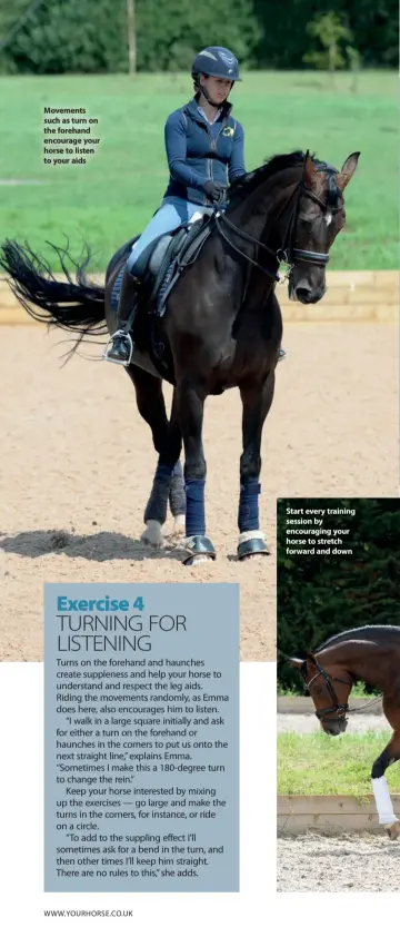  ??  ?? Movements such as turn on the forehand encourage your horse to listen to your aids