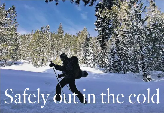  ?? Spencer Weiner Los Angeles Times ?? BE CAREFUL as you wander through a winter wonderland, whether cross-country skiing in Coldstream Valley in California or enjoying other cold-weather sports.