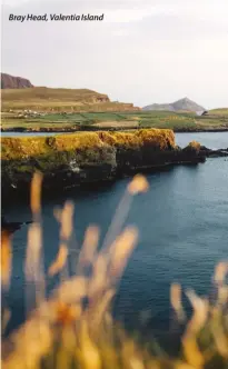  ??  ?? Bray Head, Valentia Island