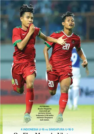  ?? WAHYUDIN/JAWA POS ?? POTENSIAL: Brylian Negiehta mencetak gol pertama timnas Indonesia U-16 ketika melawan Singapura tadi malam.