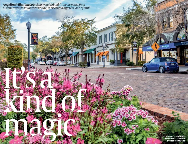  ?? ?? In bloom: pretty Winter Park is a far cry from the crowded theme parks