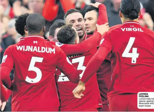  ??  ?? LOVREN FEELING Lovren hails his opener against Newcastle with team-mates