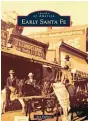  ??  ?? Ana Pacheco discusses “Early Santa Fe” at 3 p.m. today at Bookworks, 4022 Rio Grande NW.