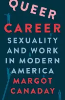  ?? Margot Canaday’s book, Queer Career. Photograph: Princeton ??