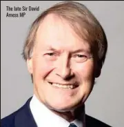  ?? ?? The late Sir David Amess MP