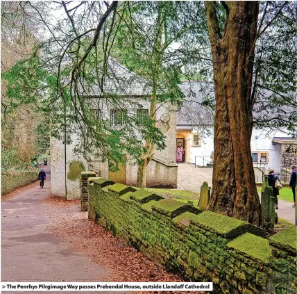  ?? ?? The Penrhys Pilrgimage Way passes Prebendal House, outside Llandaff Cathedral