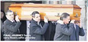  ??  ?? FINAL JOURNEY Family carry Rosie’s coffin yesterday