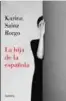  ??  ?? La hija de la española Karina Sainz Borgo Lumen. Barcelona (2019). 200 págs. 18,90 €.