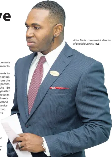  ?? FILE ?? Ative Ennis, commercial director of Digicel Business.