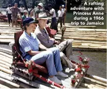  ??  ?? A rafting adventure with Princess Anne during a 1966 trip to Jamaica