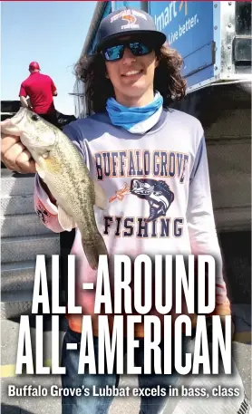  ??  ?? Tyler Lubbat at the IHSA state bass- fishing championsh­ip last year. The bass he caught on the final day helped Buffalo Grove finish tied for 31st.
| DALE BOWMAN/ FOR THE SUN- TIMES