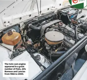  ??  ?? The twin-cam engine appeared in a great number of Fiats, alfa romeos and lancias from 1966 to 2000.