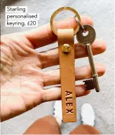  ??  ?? Starling personalis­ed keyring, £20