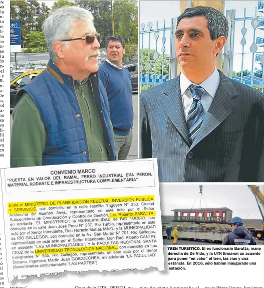  ?? CEDOC PERFIL ?? TREN TURISTICO. El ex funcionari­o Baratta, mano derecha de De Vido, y la UTN firmaron un acuerdo para poner “en valor” el tren, las vías y una estancia. En 2016, sólo habían inaugurado una estación.