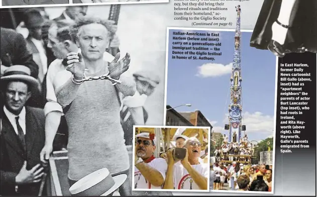  ??  ?? Italian-Americans in East Harlem (below and inset) carry on a generation­s-old immigrant tradition — the Dance of the Giglio festival in honor of St. Anthony. In East Harlem, former Daily News cartoonist Bill Gallo (above, inset) had as “apartment...