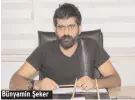  ??  ?? Bünyamin Şeker